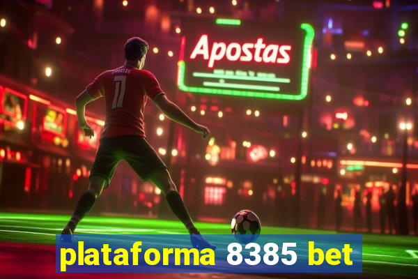 plataforma 8385 bet